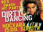DIRTY DANCING - 80's SMASH HIT PARTY